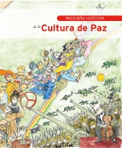 Pequeña Historia De La Cultura De Paz