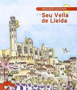 Bertrand.pt - Pequeña Historia De La Seu Vella De Lleida
