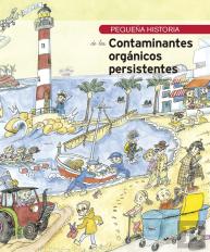 Pequeña Historia De Los Contaminantes Organicos Persistentes