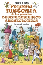 Pequeña Historia Grandes Descubrimientos Arqueologicos