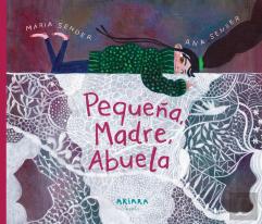 Pequeña, Madre, Abuela