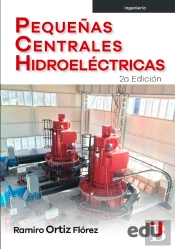 Pequeñas Centrales Hidroeléctricas. 2da. Edicion
