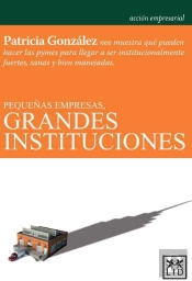 Pequeñas Empresas, Grandes Instituciones