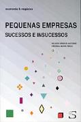 Pequenas Empresas - Sucessos e Insucessos