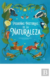 Pequeñas Historias De La Naturaleza
