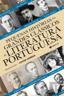 Pequenas Histórias dos Grandes Clássicos da Literatura Portuguesa