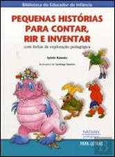 Pequenas Histórias Para Contar, Rir e Inventar