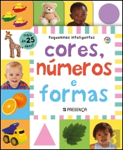 Pequeninos Inteligentes - Cores, Números e Formas