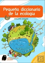Pequeño Diccionario De La Ecologia