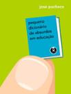 Pequeno dicionário de absurdos em educação