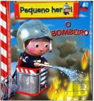 Pequeno Heroi: O Bombeiro