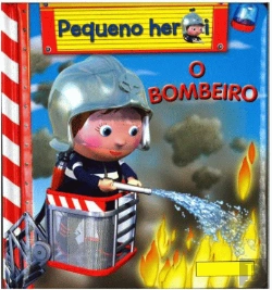 Bertrand.pt - Pequeno Heroi: O Bombeiro