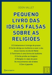 Pequeno Livro das Ideias Falsas sobre as Religiões