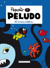 Pequeño Peludo 1. La Sirena Glotona