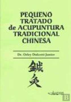 Bertrand.pt - Pequeno Tratado de Acupuntura Tradicional Chinesa