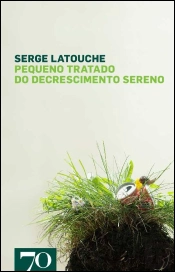 Pequeno Tratado do Decrescimento Sereno