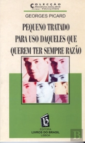 Pequeno Tratado Para Uso Daqueles Que Querem Ter Sempre Razão