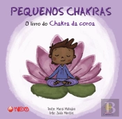 Pequenos Chakras - O Livro do Chakra da Coroa