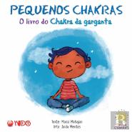 Pequenos Chakras - O Livro do Chakra da Garganta