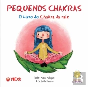 Pequenos Chakras - O Livro do Chakra da Raíz