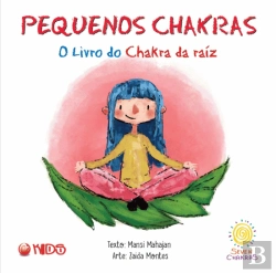 Bertrand.pt - Pequenos Chakras - O Livro do Chakra da Raíz