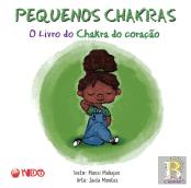 Pequenos Chakras - O Livro do Chakra do Coração