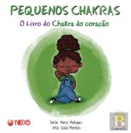 Pequenos Chakras - O Livro do Chakra do Coração