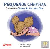 Pequenos Chakras - O Livro do Chakra do Terceiro Olho