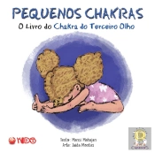 Pequenos Chakras - O Livro do Chakra do Terceiro Olho