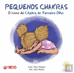 Bertrand.pt - Pequenos Chakras - O Livro do Chakra do Terceiro Olho