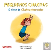 Pequenos Chakras - O Livro do Chakra Plexo Solar