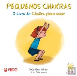 Bertrand.pt - Pequenos Chakras - O Livro do Chakra Plexo Solar