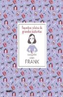 Pequeños Relatos De Grandes Historias. Ana Frank