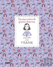 Pequeños Relatos De Grandes Historias. Ana Frank
