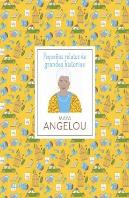Pequeños Relatos Maya Angelou