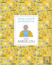 Pequeños Relatos Maya Angelou