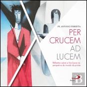 Per Crucem ad Lucem