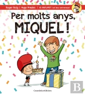 Per Molts Anys, Miquel!