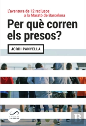 Per Què Corren Els Presos?