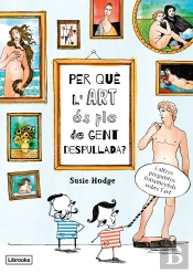 Per Què L'Art És Ple De Gent Despullada?