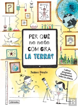 Bertrand.pt - Per Què No Noto Com Gira La Terra?