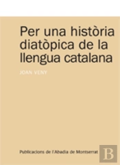 Per Una Història Diatòpica De La Llengua Catalana