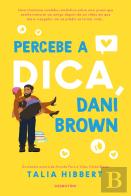 Percebe a Dica, Dani Brown