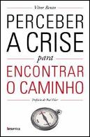 Perceber a Crise para Encontrar o Caminho