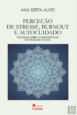 Bertrand.pt - Perceção de Stresse, Burnout e Autocuidado