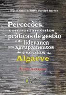 Perceções, Comportamentos e Práticas de Gestão e de Liderança em Agrupamentos de Escolas do Algarve