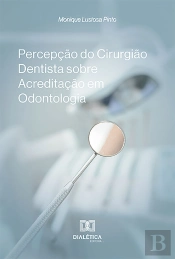 Percepção Do Cirurgião Dentista Sobre Acreditação Em Odontologia