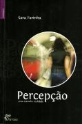 Percepção - uma estranha realidade
