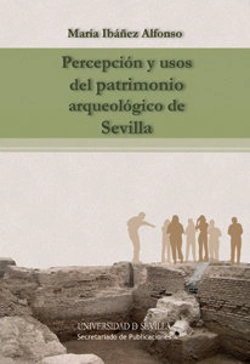 Bertrand.pt - Percepción Y Usos Del Patrimonio Arqueológico De Sevilla