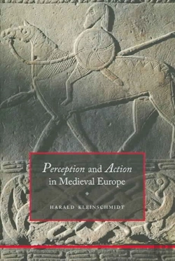 Bertrand.pt - Perception And Action In Medieval Europe